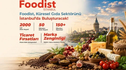 Foodist İstanbul yarın başlıyor: Gıdanın geleceği 4 gün boyunca konuşulacak